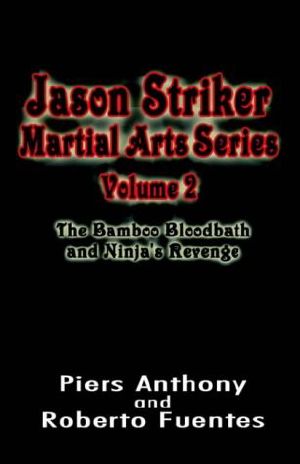 [Jason Striker Martial Arts 02] • Bamboo Bloodbath and Ninja's Revenge